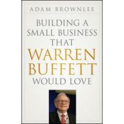 Building a Small Business that Warren Buffett Would Love