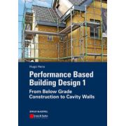 Performance Based Building Design 1: From Below Grade Construction to Cavity Walls