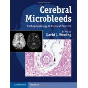 Cerebral Microbleeds: Pathophysiology to Clinical Practice