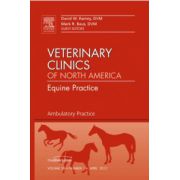 Ambulatory Practice, An Issue of Veterinary Clinics: Equine Practice