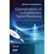 Generalizations of Cyclostationary Signal Processing: Spectral Analysis and Applications