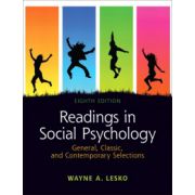 Readings in Social Psychology: General, Classic, and Contemporary Selections