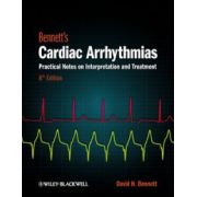Bennett's Cardiac Arrhythmias: Practical Notes on Interpretation and Treatment