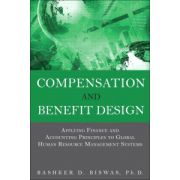 Compensation and Benefit Design: Applying Finance and Accounting Principles to Global Human Resource Management Systems