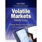 Volatile Markets Made Easy: Trading Stocks and Options for Increased Profits