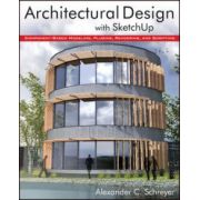 Architectural Design with SketchUp: Component-Based Modeling, Plugins, Rendering, and Scripting