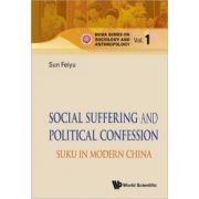 Social Suffering and Political Confession: Suku in Modern China