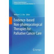 Evidence-based Non-pharmacological Therapies for Palliative Cancer Care (Evidence-based Anticancer Complementary and Alternative Medicine)