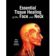 Essential Tissue Healing of the Face and Neck
