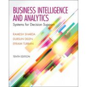 Businesss Intelligence and Analytics: Systems for Decision Support