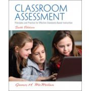 Classroom Assessment: Principles and Practice for Effective Standards-Based Instruction