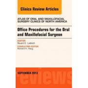 Office Procedures for the Oral and Maxillofacial Surgeon, An Issue of Atlas of the Oral and Maxillofacial Surgery Clinics