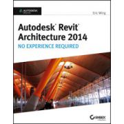 Autodesk Revit Architecture 2014: No Experience Required Autodesk Official Press