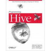 Programming Hive: Data Warehouse and Query Language for Hadoop