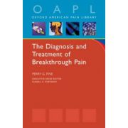 Diagnosis and Treatment of Breakthrough Pain (Oxford American Pain Library)