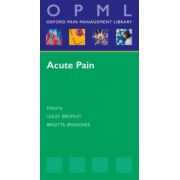 Acute Pain (Oxford Pain Management Library)