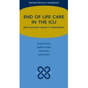 End of Life Care in the ICU: From advanced disease to bereavement (Oxford Specialist Handbooks in End of Life Care)