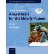 Oxford Textbook of Anaesthesia for the Elderly Patient (Oxford Textbooks in Anaesthesia)