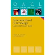 Interventional Cardiology: Essential Clinicians Guide (Oxford American Cardiology Library)
