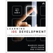 Learning iOS Development: A Hands-on Guide to the Fundamentals of iOS Programming