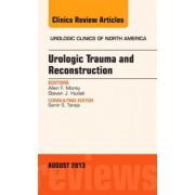 Urologic Trauma and Reconstruction, An Issue of Urologic Clinics