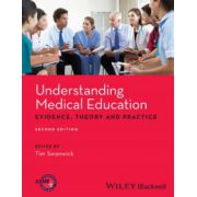 Understanding Medical Education: Evidence,Theory and Practice