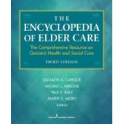 Encyclopedia of Elder Care: Comprehensive Resource on Geriatric Health and Social Care