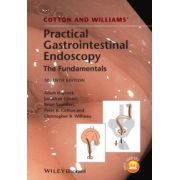 Cotton and Williams' Practical Gastrointestinal Endoscopy: Fundamentals