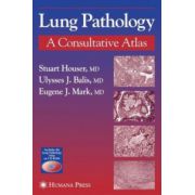 Lung Pathology: A Consultative Atlas with DVD (Current Clinical Pathology)