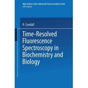 Time-Resolved Fluorescence Spectroscopy in Biochemistry and Biology (Nato Science Series Advanced Science Institute Series)