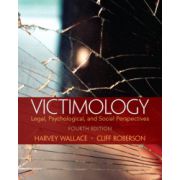 Victimology: Legal, Psychological, and Social Perspectives