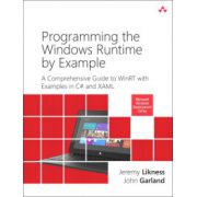 Programming the Windows Runtime by Example: A Comprehensive Guide to WinRT with Examples in C# and XAML