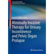 Minimally Invasive Therapy for Urinary Incontinence and Pelvic Organ Prolapse (Current Clinical Urology)