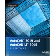 AutoCAD 2015 and AutoCAD LT 2015 Essentials: Autodesk Official Press