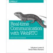 Real-Time Communication with WebRTC: Peer-to-Peer in the Browser