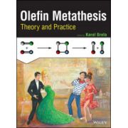 Olefin Metathesis: Theory and Practice