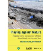 Playing against Nature: Integrating Science and Economics to Mitigate Natural Hazards in an Uncertain World