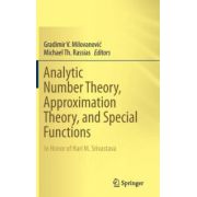 Analytic Number Theory, Approximation Theory, and Special Functions: In Honor of Hari M. Srivastava