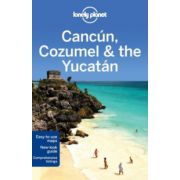 Cancun, Cozumel & the Yucatan Travel Guide