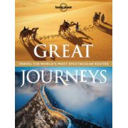 Great Journeys: Travel the World's Most Spectacular Routes
