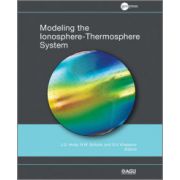 Modeling the Ionosphere-Thermosphere, Volume 201