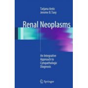 Renal Neoplasms: An Integrative Approach To Cytopathologic Diagnosis