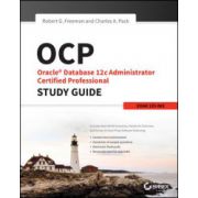 OCP: Oracle Database 12c Administrator Certified Professional Study Guide: Exam 1Z0-063