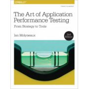 Art of Application Performance Testing: From Strategy to Tools