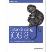 Introducing iOS 8: Swift Programming from Idea to App Store