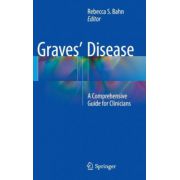Graves' Disease: A Comprehensive Guide for Clinicians