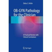 OB-GYN Pathology for the Clinician: A Practical Review with Clinical Correlations
