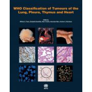 WHO Classification of Tumours of the Lung, Pleura, Thymus and Heart