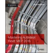 Mastering Autodesk Revit MEP 2016: Autodesk Official Press
