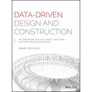 Data-Driven Design and Construction: 25 Strategies for Capturing, Analyzing and Applying Building Data